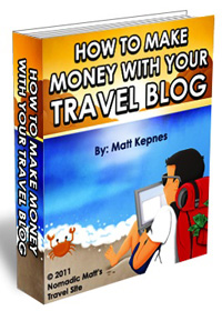 Nomadic Matt's How to Make Money with Your Travel Blog eBook