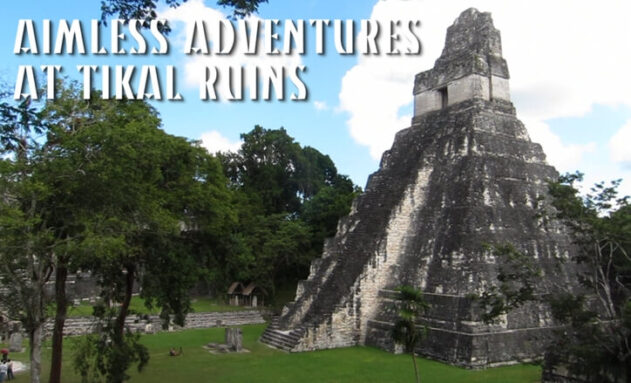 A Tour of the Mayan Ruins of Tikal